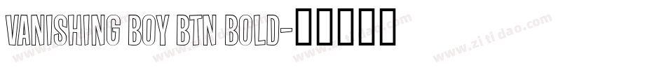Vanishing Boy BTN Bold字体转换